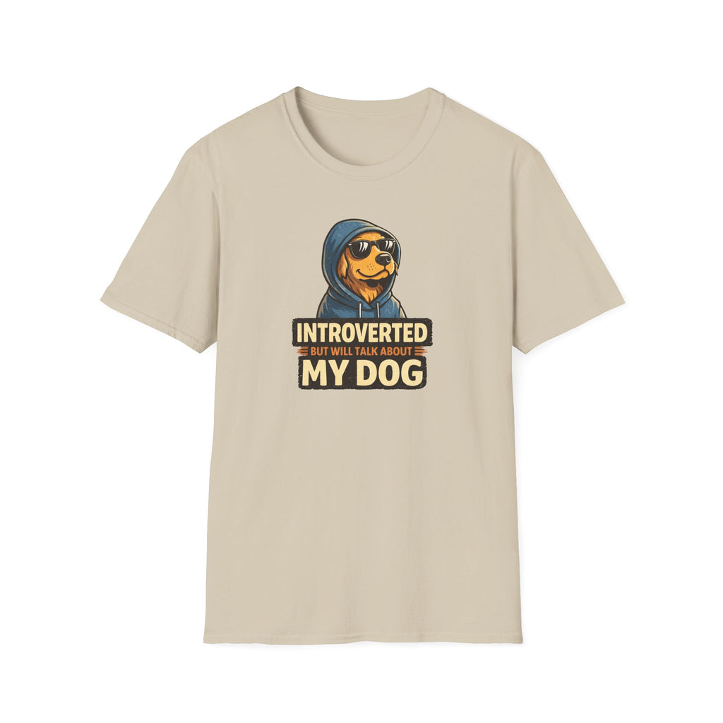 Introverted But Will Talk About My Dog T-shirt