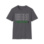 Sorry I'm Late, I Saw a Dog T-Shirts