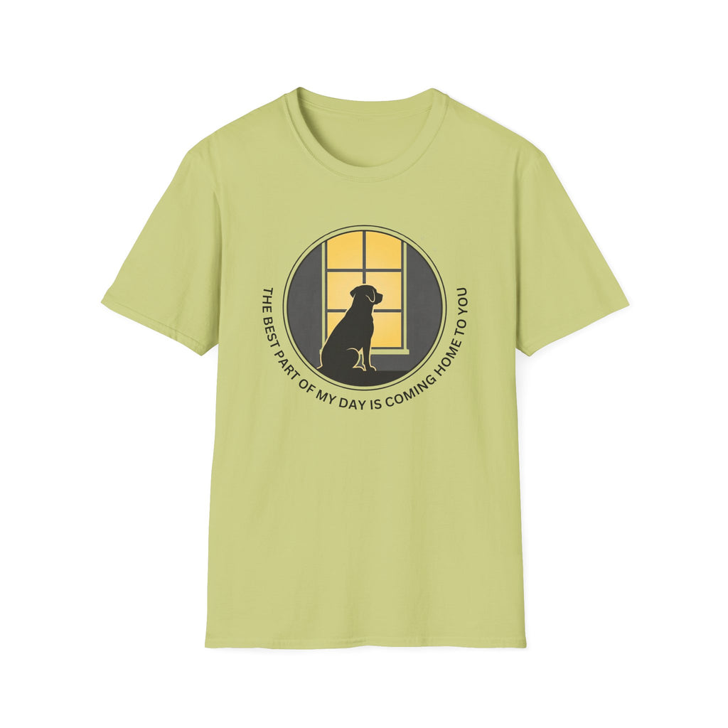 The Best Part of My Day Is Coming Home to You  T-shirt
