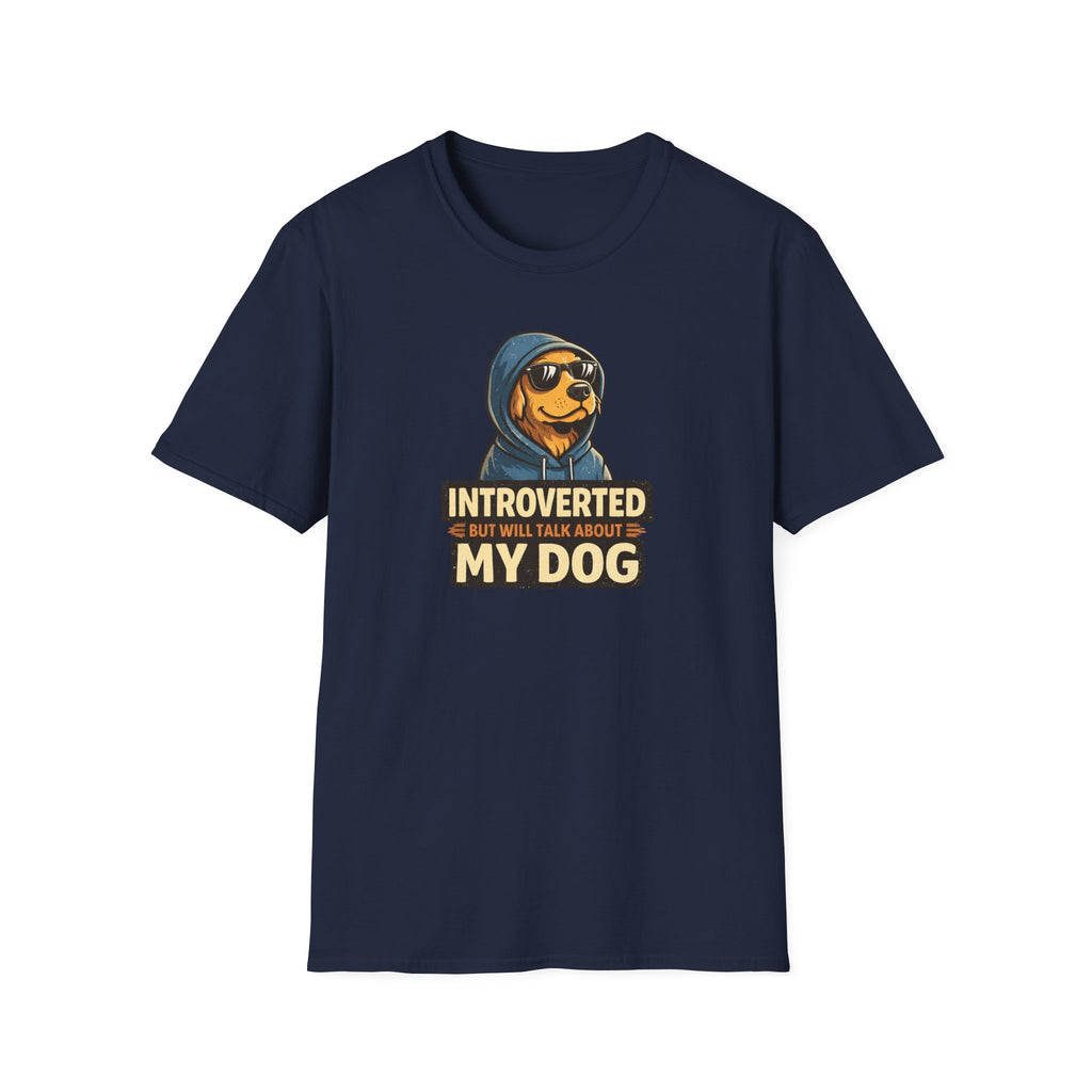 Introverted But Will Talk About My Dog T-shirt