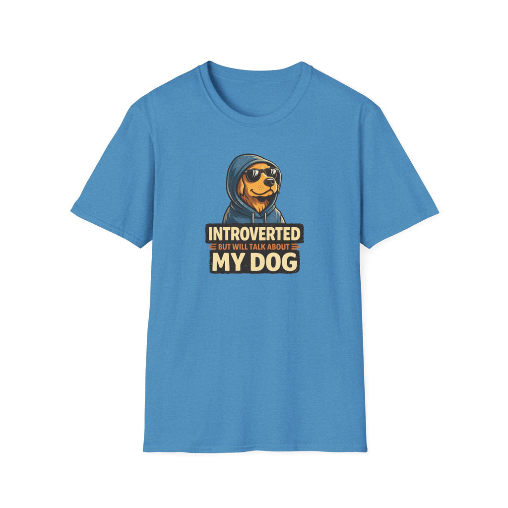 Introverted But Will Talk About My Dog T-shirt